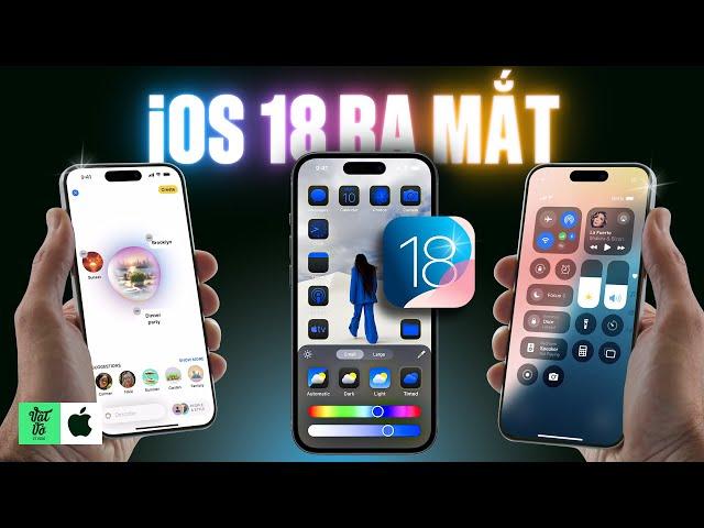 iOS 18 RA MẮT: Giao diện lột xác nhưng Apple Intelligence mới là điểm nhấn!