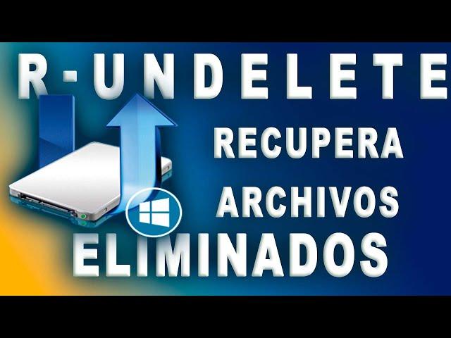 RECUPERAR ARCHIVOS BORRADOS CON R-UNDELETE