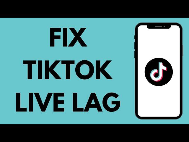 How To Fix TikTok Live Lag (2024) | TikTok Lagging Problem (Solved)