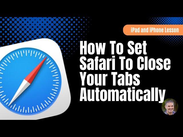 Have Safari Close Tabs Automatically on the iPad and iPhone