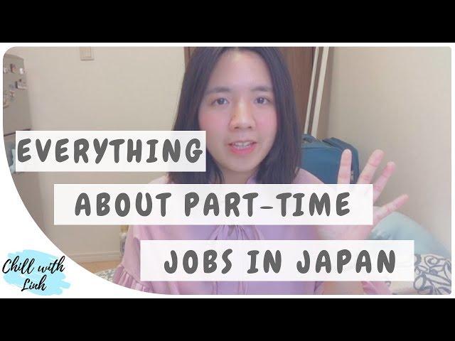 How To Find Part-time Jobs In Japan For Foreigners & My Experience Working In Japan