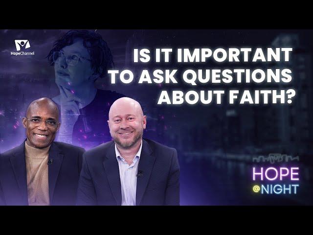 Is It Important to Ask Questions About Faith?