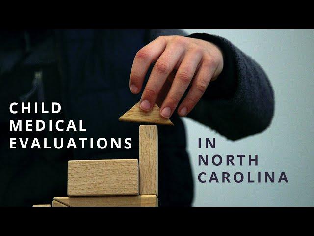 Child Medical Evaluations in North Carolina