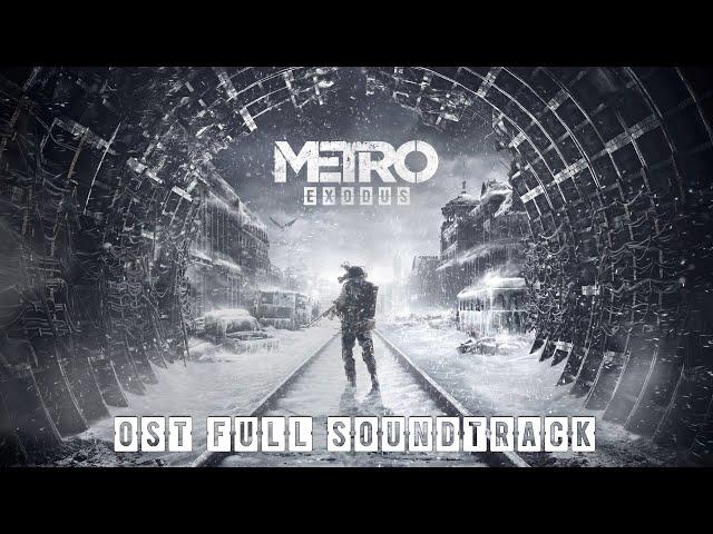 Metro Exodus - Ost Full Soundtrack