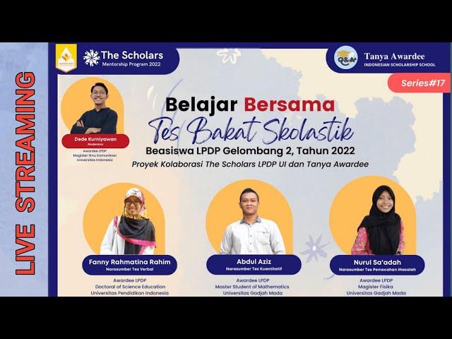 SERIES#17 BELAJAR BERSAMA TES BAKAT SKOLASTIK LPDP Gelombang 2 Tahun 2022