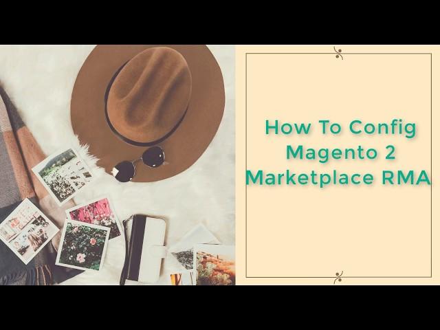 Must-know Steps To Configure Magento 2 Marketplace RMA | Marketplace Addons | Landofcoder