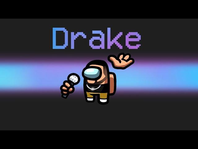 *NEW* DRAKE Imposter in Among Us