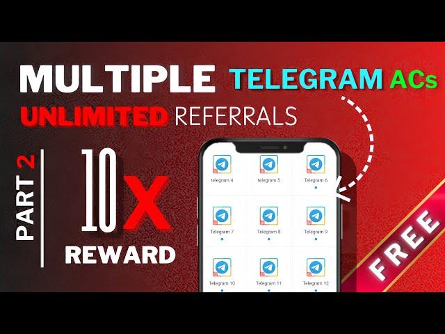 How to create telegram multiple accounts | PART 2 | unlimited free referrals | free clone app