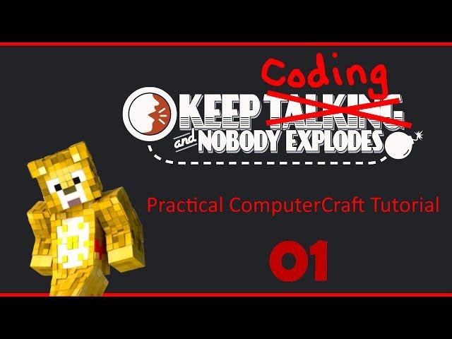 Keep Coding and Nobody Explodes - A ComputerCraft Series - 01