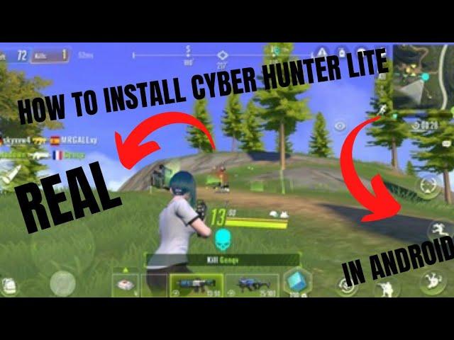 HOW TO INSTALL CYBER HUNTER LITE IN ANDROID