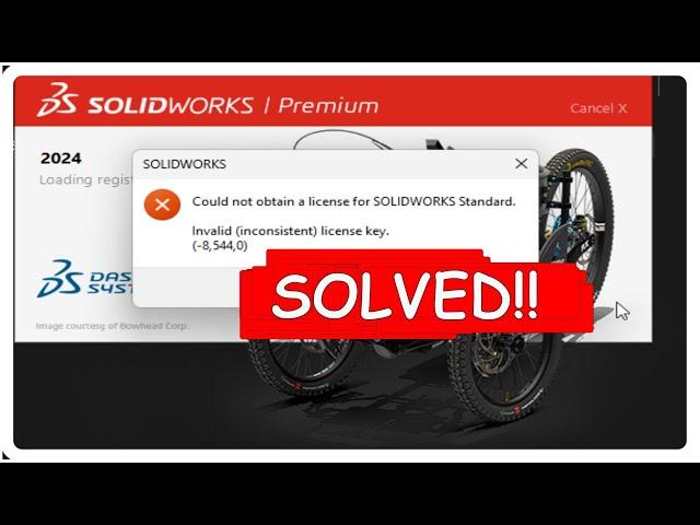 Invalid (inconsistent) license key. (-8,544,0) | Could Not Obtain License For SOLİDWORKS 2024