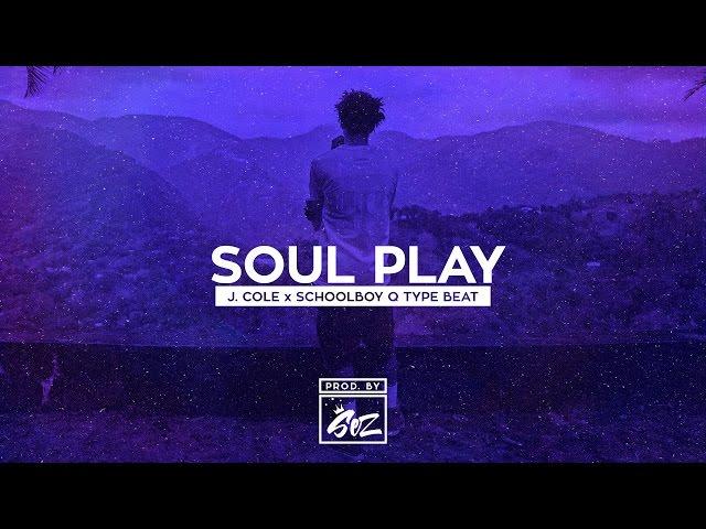 J. Cole x ScHoolboy Q Type Beat "Soul Play" | (Prod. By Sez On The Beat)