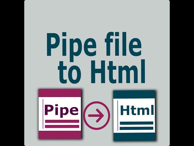 Pipe Delimited to Html