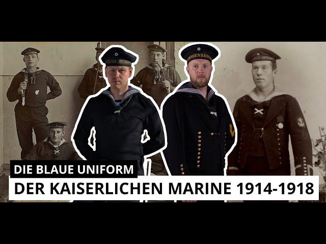 Die blaue Uniform der Kaiserlichen Marine 1914-1918.