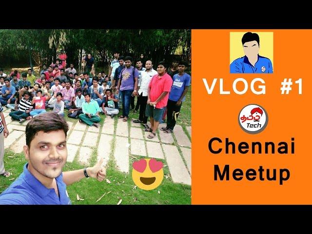 Tamil Selvan Vlog #1 - Tamil Tech Meetup Vanakkam Chennai ft C4Etech