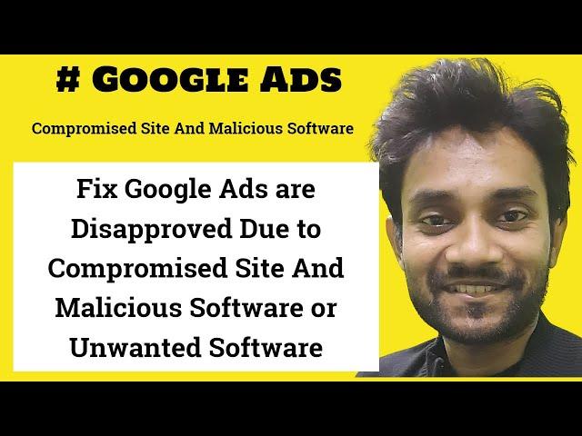 Fix Google Ads are Disapproved Due to Compromised Site And Malicious Software