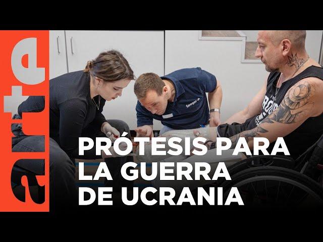 Prótesis para Ucrania | ARTE.tv Documentales