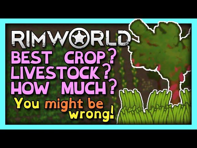 RimWorld Food Guide - How Many Crops or Animals Do You Need?