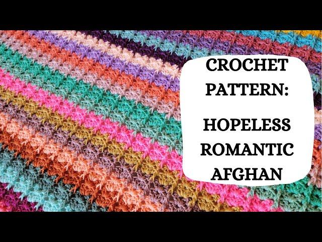 Crochet Pattern: Hopeless Romantic Afghan | Tutorial,DIY, Intermediate Crochet,Pretty, Blanket,Fun 🫶