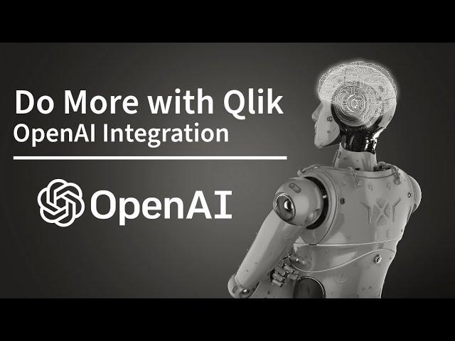 OpenAI Integration - Do More with #Qlik Webinar - Episode #45