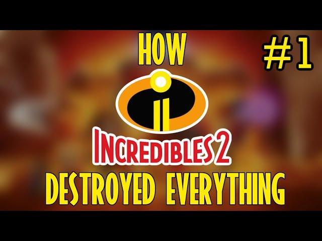 How Incredibles 2 Destroyed Everything - Part 1 | Underminer Battle, Interrogation & Devtech Meeting