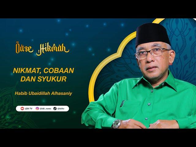 LIVE OASE HIKMAH Nikmat, Cobaan, dan Syukur  bersama Habib Ubaidillah Alhasaniy