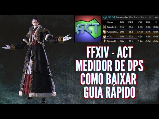 FFXIV 2021 - BAIXANDO MEDIDOR DE DPS - ACT (RECOUNT)