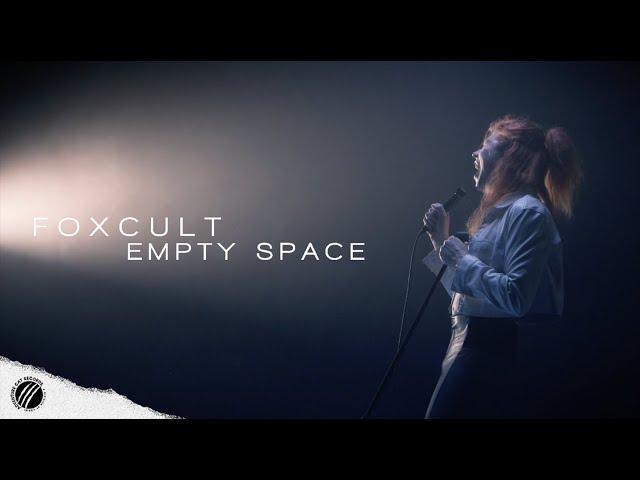 FOXCULT - EMPTY SPACE (Official Music Video)