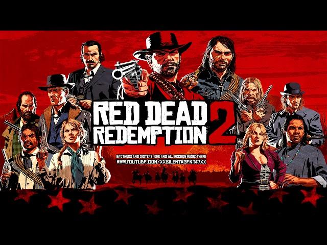 Red Dead Redemption 2 - Brothers and Sisters, One and All Mission Music Theme