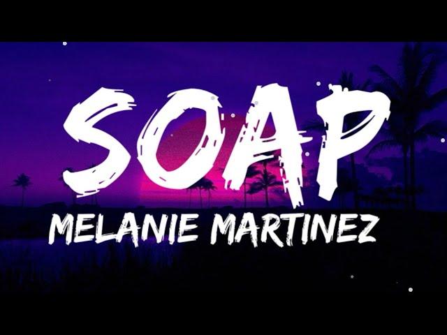 Soap - Melanie Martinez (Lyrics) | Fab Music