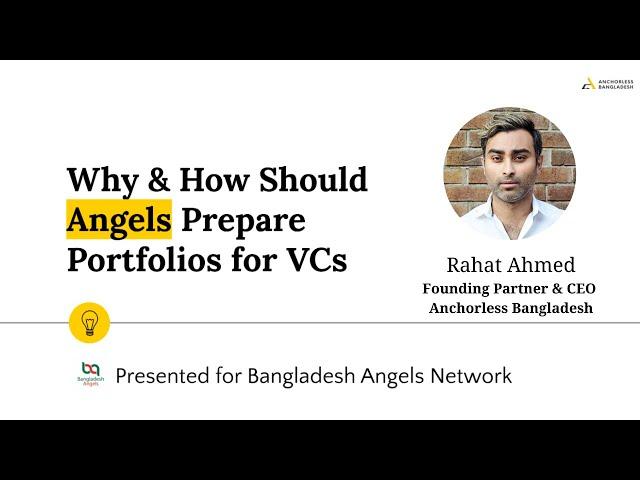 Why & How Should Angels Prepare Portfolios For VCs | Rahat Ahmed | Anchorless Bangladesh