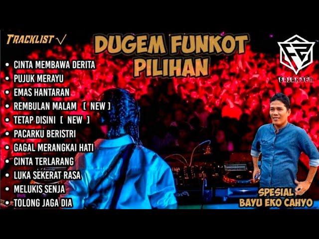 DUGEM CINTA MEMBAWA DERITA 2021 REMIX FUNKOT PILIHAN SPESIAL [ BAYU EKO CAHYO ]