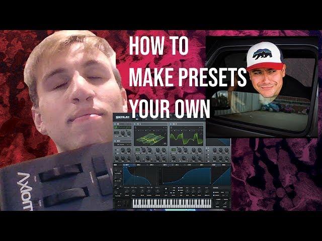 How To Make Presets Your Own (Ft. Zen World/Evolution Of Sound)