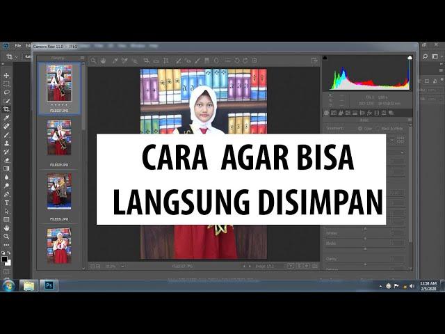 Cara menyimpan 100 foto sekaligus atau dalam jumlah banyak di camera raw photoshop cc