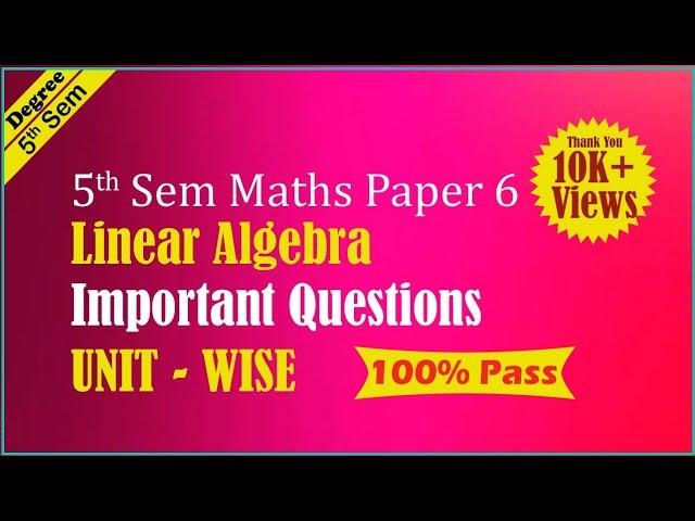 Sem 5 Mathematics paper 6 || Unit wise important questions|DegreeExaminationsSoon|| EducatedTechTips