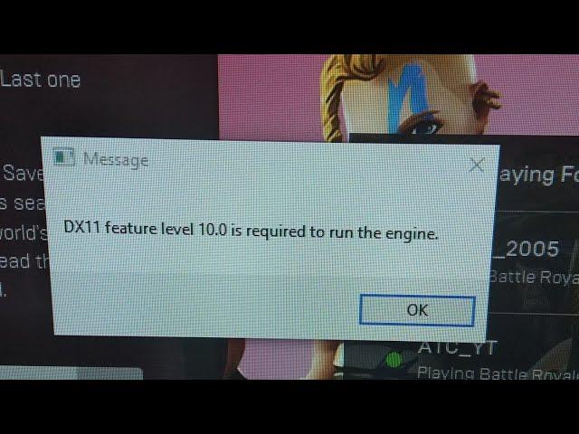 *FORTNITE* DX11 FEATURE LEVEL 10.0 IS REQUIRED TO RUN THE ENGINE FIX ( 100% WORKING) 2018