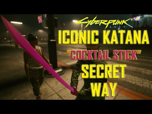 Cyberpunk 2077 ICONIC Legendary Katana Location (SECRET LOCATION "Cocktail Stick")