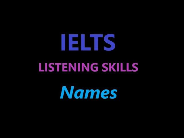 Part 1 of IELTS Listening Skills - SPELLING NAMES #ielts #ieltslistening #ieltstest #ieltsprep