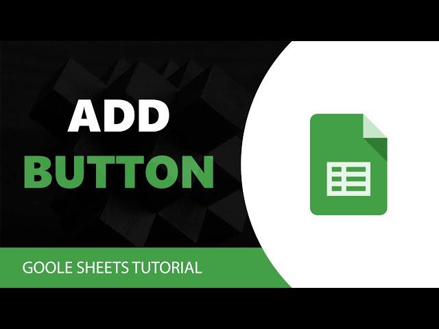 How To Add Button In Google Sheets