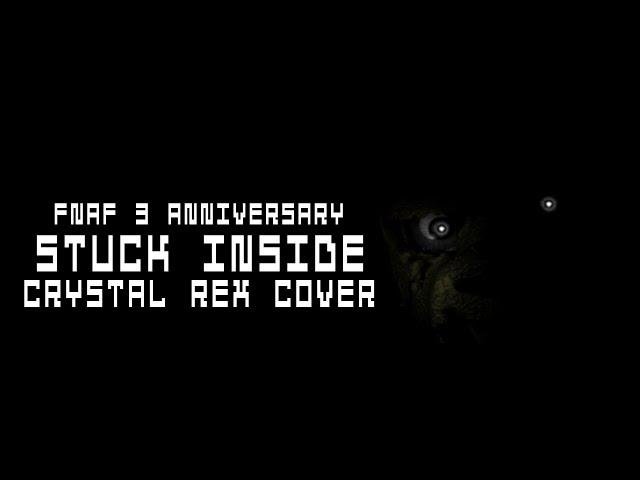 STUCK INSIDE: Crystal Rex Cover (Music Video)