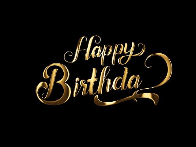 Happy Birthday Gold Text Animation black screen and Green Screen No Copyright Video