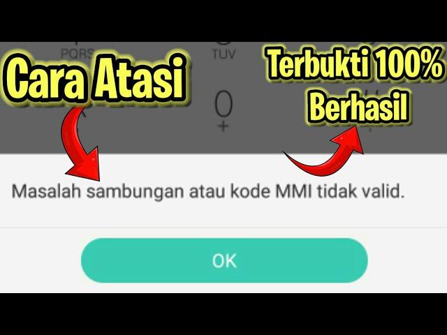 Cara Atasi MASALAH SAMBUNGAN atau KODE MMI TIDAK VALID di Semua Android