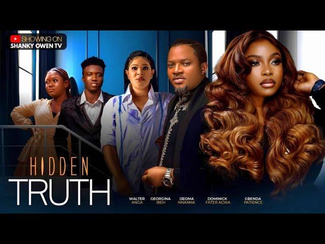 HIDDEN TRUTH- WALTER ANGA | GEORGINA IBEH | IJEOMA NNANNA | DOMINIC FATER AGWA 2024 LATEST NOLLYWOOD