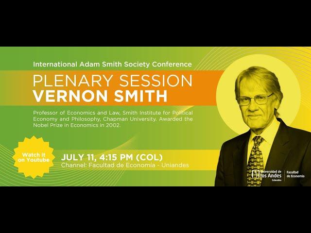 2022 International Adam Smith Society Conference- Plenary Session | Vernon Smith