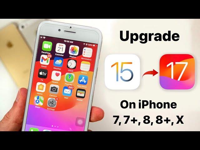 How to Upgrade iOS 15 to iOS 17 - Install iOS 17 update on iPhone 7, 7+, 8, 8+, X 