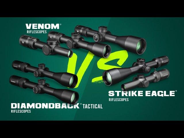 Diamondback® Tactical vs Venom® vs Strike Eagle® Riflescopes