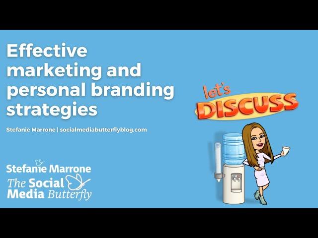 Effective marketing and personal branding strategies with @StefanieMarrone