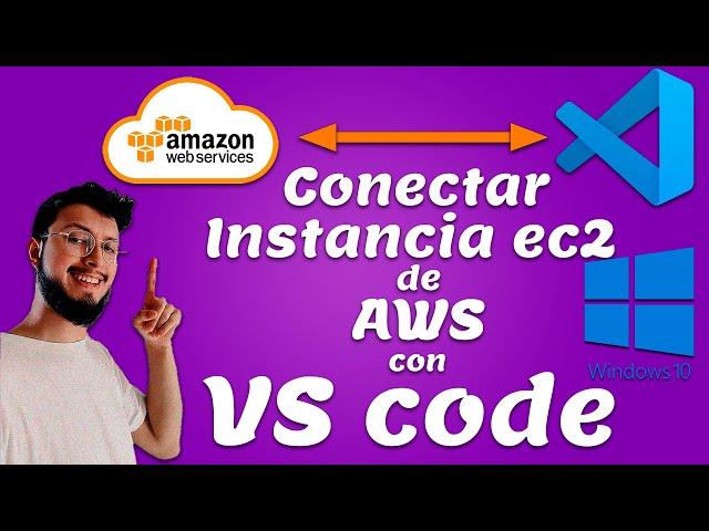 Usar instancia EC2 de AWS con Visual studio code en Windows 10 - Remote SSH.