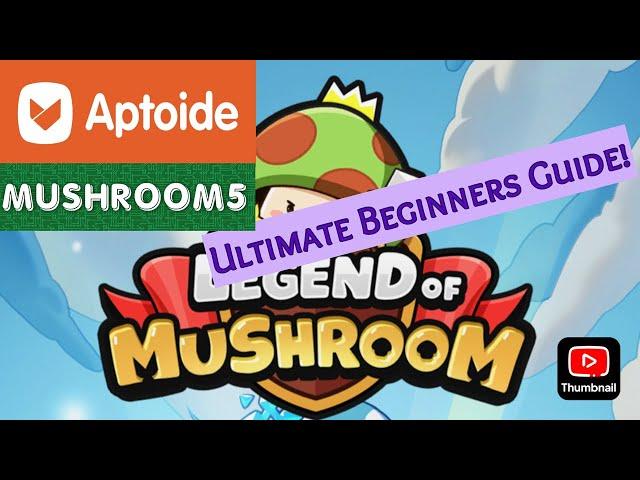 Legend of Mushroom- ultimate beginners guide!