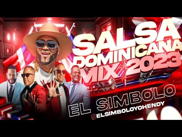 SALSA DOMINICANA MIX 2023 (ELSIMBOLO OFICIAL)